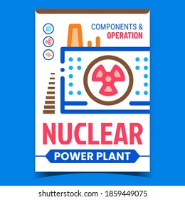 Nuclear Power Plant Creative Promo Banner Vector. Nuclear Energy Electricity Factory Building Reactor Advertising Poster. Components And Operations Concept Template Style Color Illustration