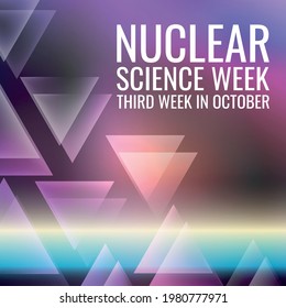 Nuclear Science Week  . Geometric design suitable for greeting card poster and banner