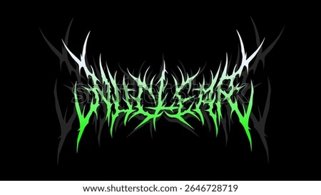 Nuclear typography vector in a striking and intense dark metal lettering style for t-shirt print apparel, sticker, poster, logo