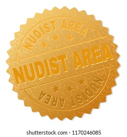 NUDIST AREA gold stamp medallion. Vector gold award with NUDIST AREA title. Text labels are placed between parallel lines and on circle. Golden area has metallic texture.
