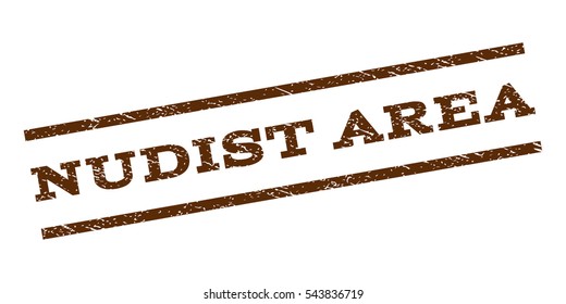 Nudist Area watermark stamp. Text caption between parallel lines with grunge design style. Rubber seal stamp with dust texture. Vector brown color ink imprint on a white background.