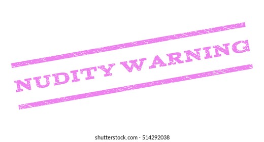 Nudity Warning watermark stamp. Text tag between parallel lines with grunge design style. Rubber seal stamp with scratched texture. Vector violet color ink imprint on a white background.