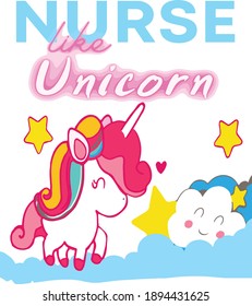 Nuese Like Unicorn A nurse takes care of the sick. Devoting ourselves to the public As wonderful as a unicorn