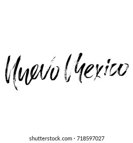 Nuevo Mexico. Modern dry brush lettering. Retro typography print. Vector handwritten inscription. USA state.