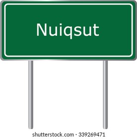 Nuiqsut , Alaska , road sign green vector illustration, road table, USA city