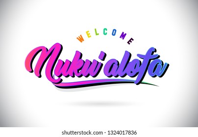 Nuku'alofa Welcome To Word Text with Creative Purple Pink Handwritten Font and Swoosh Shape Design Vector Illustration.