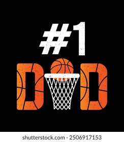 Number 1 Basketball Dad. Funny Basketball Lover Father's Day t-shirt design 