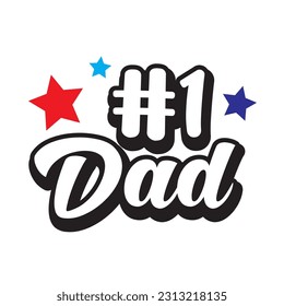 number 1 dad design between stars .vector illustration