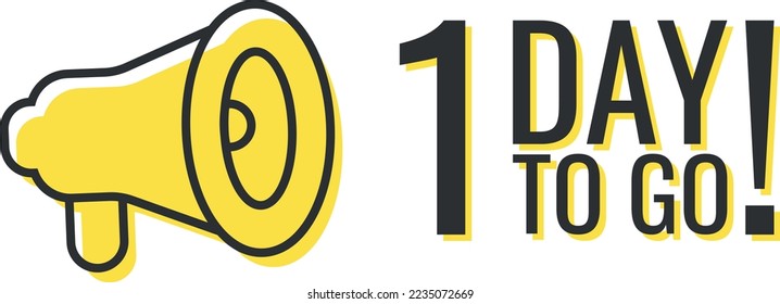 Number 1 of days left to go. Badge with megaphone, sale, landing page, banner.
