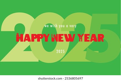 number 2025 green monochrome color with words we wish you a very happy new year red color and green background, happy new year 2025 vector illustration isolated on white background.