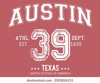 number 39 grunge, Austin College Academy printing, Vintage typography college varsity Austin  state slogan print for tee t shirt or sweatshirt.eps8