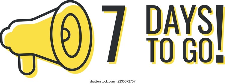 Faltan 7 días para ir. Insignia con megáfono, venta, página de inicio, cartel.