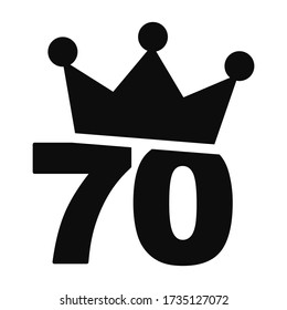 Number 70 with a crown on the top vector illustration - seventieth birthday graphic design clip art