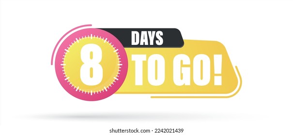 Number 8 of days left to go. Badge with, sale, landing page, banner.