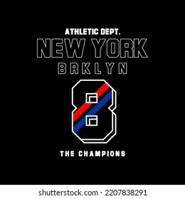 Number 8, new york slogan Illustration for t-shirt .