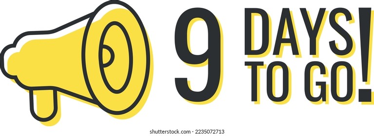 Number 9 of days left to go. Badge with megaphone, sale, landing page, banner.