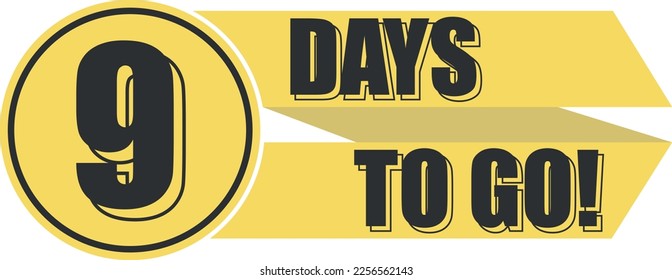 Number 9 of days left to go. Badge with, sale, landing page, banner.