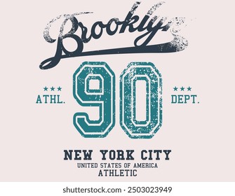 Zahl 90 grunge, brooklyn typography college varsity, Vintage college style new york city, brooklyn slogan print - Retro varsity text für grafische tee t shirt oder sweatshirt hoodie.eps8