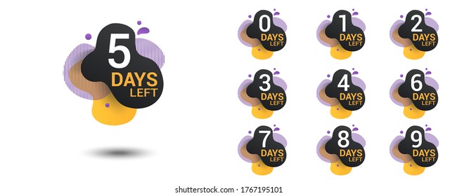 Number days left countdown. Amoeba liquid design label of Days to go for promotion, sale, landing page, template, ui, web, mobile app, poster, banner, flyer. Vector set number countdown 0 to 9