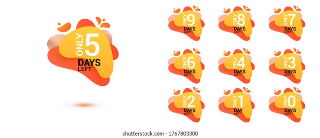 Number days left countdown. Amoeba liquid design label of Days to go for promotion, sale, landing page, template, ui, web, mobile app, poster, banner, flyer. Vector set number countdown 0 to 9