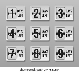 Number days left countdown. Count time sale. Nine, eight, seven, six, five, four, three, two, one, zero days left.