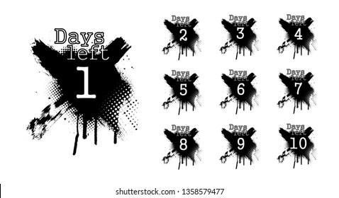 Number days left, countdown in dirty spray style. Isolated collection days left badges. Going countdown sign, one day left badge and business date count label. Vector