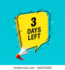 Number days left countdown template with megaphone and speech bubble for promotion, sale, poster, banner, flyer. vector illustration