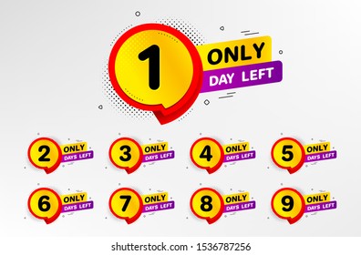 Number of days left to go vector badges. Special offer sticker design. Promotional banner with number of days to go sign. Announcement banner with chat bubble. Sale information background. Vector