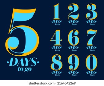 Number of days left sign set for sale and promotion. Counter of days from 0 to 9 before the start of the event.