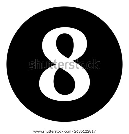 A number eight symbol in the center. Isolated white symbol in black circle. Vector illustration on white background