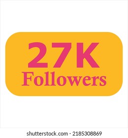 number of followers sign and label vector and illustration art with fantastic font and Cinnabar, yellow and pink color combination on white background