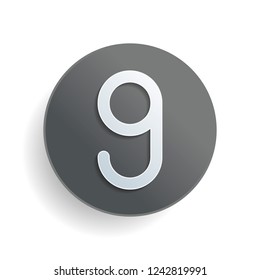 Number nine, numeral, simple letter. White paper symbol on gray round button or badge with shadow