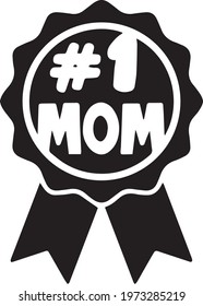 Number One Mom Logo Inspirational Positive Quotes, Motivational, Typography, Lettering Design