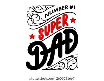 Number one super dad lettering vector illustration