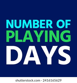 Number of Playing Days Vector Design Illustration