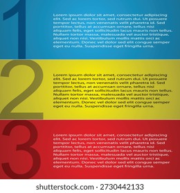 Plantilla de infografía numerada: secciones azules, amarillas y rojas con texto de muestra y números de secuencia. Una Plantilla de infografía segmentada verticalmente dividida en tres secciones Horizontales, cada una con un color de fondo en negrita, azul, amarillo y rojo, con números de secuencia Grandes (1, 2, 3) destacados. Cada sección contiene bloques de texto de ejemplo, lo que hace que el diseño sea ideal para guías paso a paso, explicaciones de procesos, contenido educativo o Materiales promocionales. El diseño limpio y el fuerte contraste de color crean una composición visualmente atractiva y profesional. Perfecto para presentaciones de negocios, gráficos instructivos, campañas de marketing y narración digital.