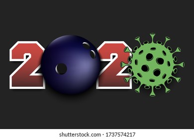 Numbers 2020 and coronavirus sign with bowling ball. Stop covid-19 outbreak. Caution risk disease 2019-nCoV. Cancellation of sports tournaments. Vector illustration