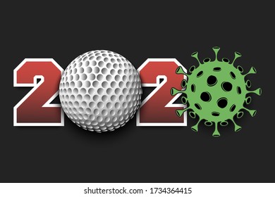 Numbers 2020 and coronavirus sign with golf ball. Stop covid-19 outbreak. Caution risk disease 2019-nCoV. Cancellation of sports tournaments. Vector illustration