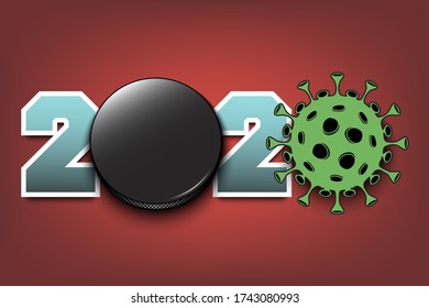 Numbers 2020 and coronavirus sign with hockey puck. Stop covid-19 outbreak. Caution risk disease 2019-nCoV. Cancellation of sports tournaments. Vector illustration