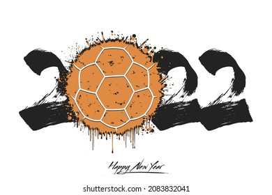 Numbers 2022 and a abstract handball ball made of blots in grunge style. Design text logo Happy New Year 2022. Template for greeting card, banner, poster. Vector illustration on isolated background