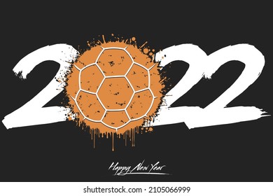 Numbers 2022 and a abstract handball ball made of blots in grunge style. Design text logo Happy New Year 2022. Template for greeting card, banner, poster. Vector illustration on isolated background