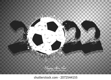 Numbers 2022 and a abstract soccer ball made of blots in grunge style. Design text logo Happy New Year 2022. Template for greeting card, banner, poster. Vector illustration on isolated background