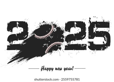 Numbers 2025 and flying abstract baseball ball made from blots with by milky way in grunge style. Happy New Year 2025. Design template for greeting card. Vector illustration on isolated background