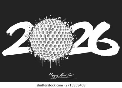 Números 2026 e uma bola de golfe abstrata feita de manchas em estilo grunge. Logotipo de texto de design Feliz Ano Novo 2026. Modelo para cartão, faixa, cartaz. Ilustração vetorial em plano de fundo isolado