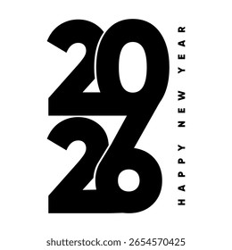 Numbers 2026 and vertical Happy New Year text Minimalist black typography design on white background, suitable for greeting cards, posters, invitations, social media, and print. Vector illustration