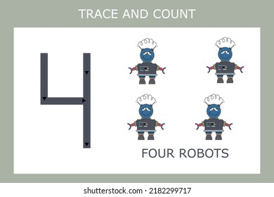 Numbers for kids. Worksheet for kindergarten and preschool. Training to write and count numbers with funny  robots