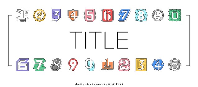 Numbers Numeral Title Collection Icons Set Vector. One Two Three Four Five Six Seven Eight Nine Zero Numbers Different Style, Numerical Concept Linear Pictograms. Contour Color Illustrations