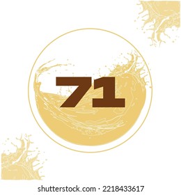 Numeral 71 with orange liquid background dripping in a circular shape in the background - juice, drink and beer