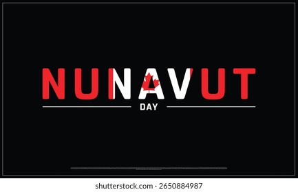 Nunavut Day design on black background, Typographic Design of Canada Nunavut Day, Vector Design of Nunavut Day, Nunavut Day