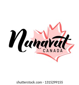 Nunavut with a maple leaf. Hand drawn lettering of Canada's province for tourist signs, tourist map of the province. Logo, banner. Unique freehand lettering.